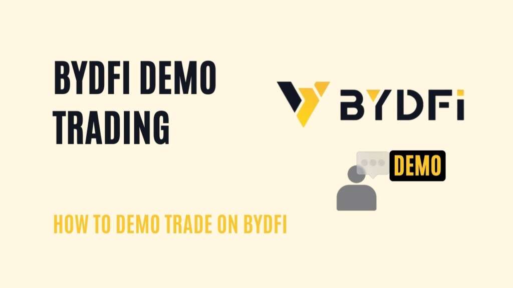 How To Demo Trade On BYDFi
