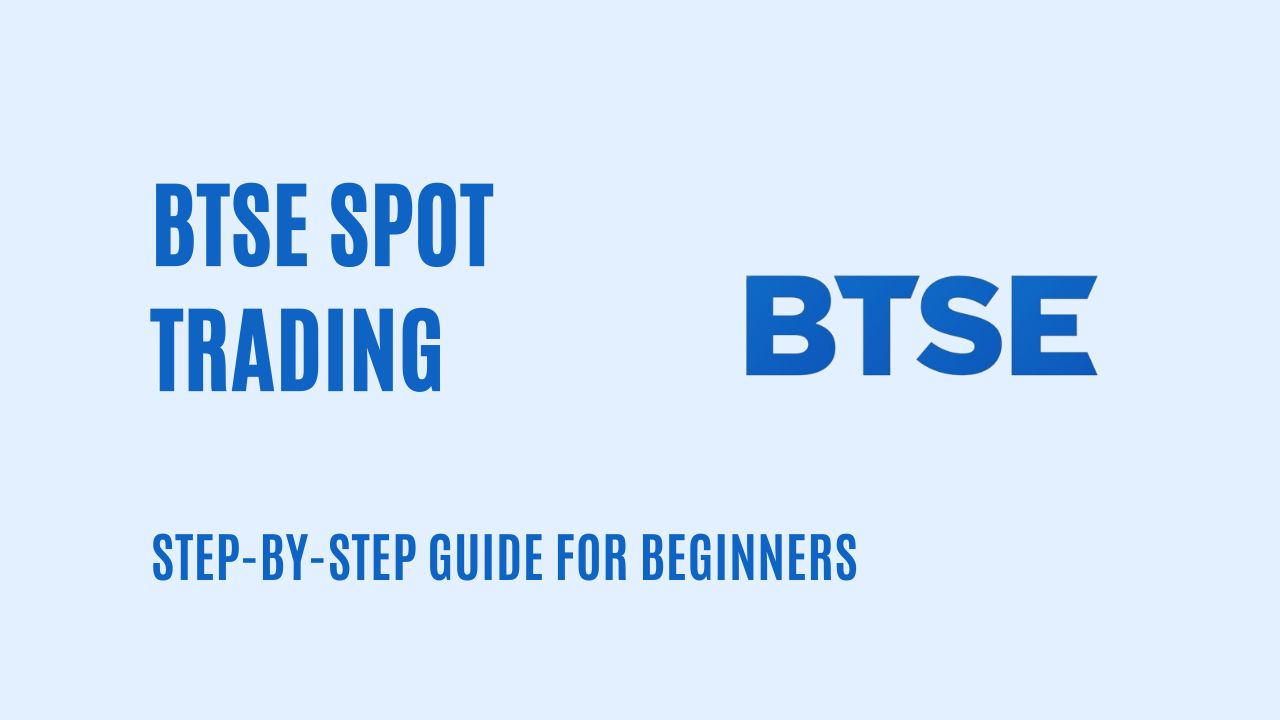 BTSE スポット取引: 初心者のためのステップバイステップガイド
