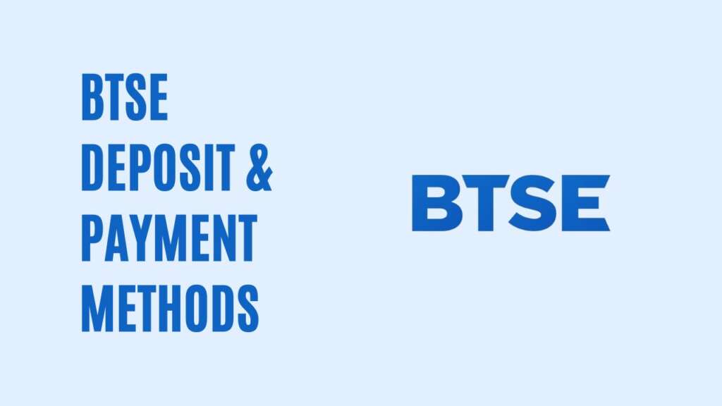 BTSE Deposit & Payment Methods