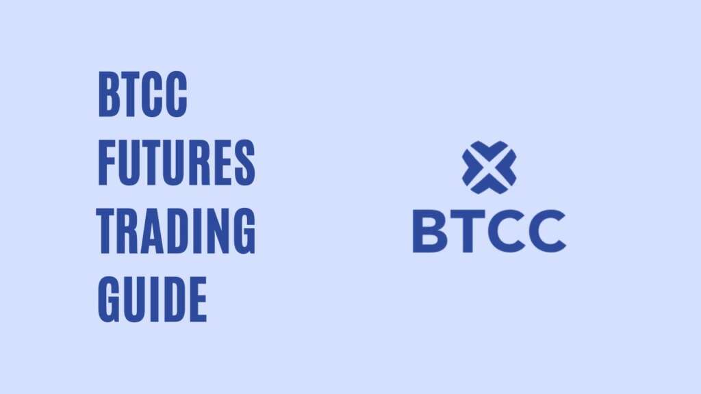 BTCC Futures Trading Guide