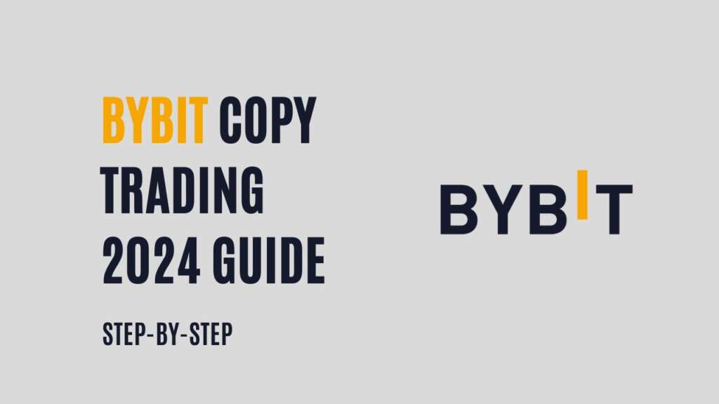Bybit Copy Trading 2024 Guide - Step by Step