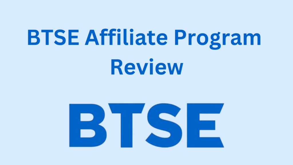 BTSE affiliate program review
