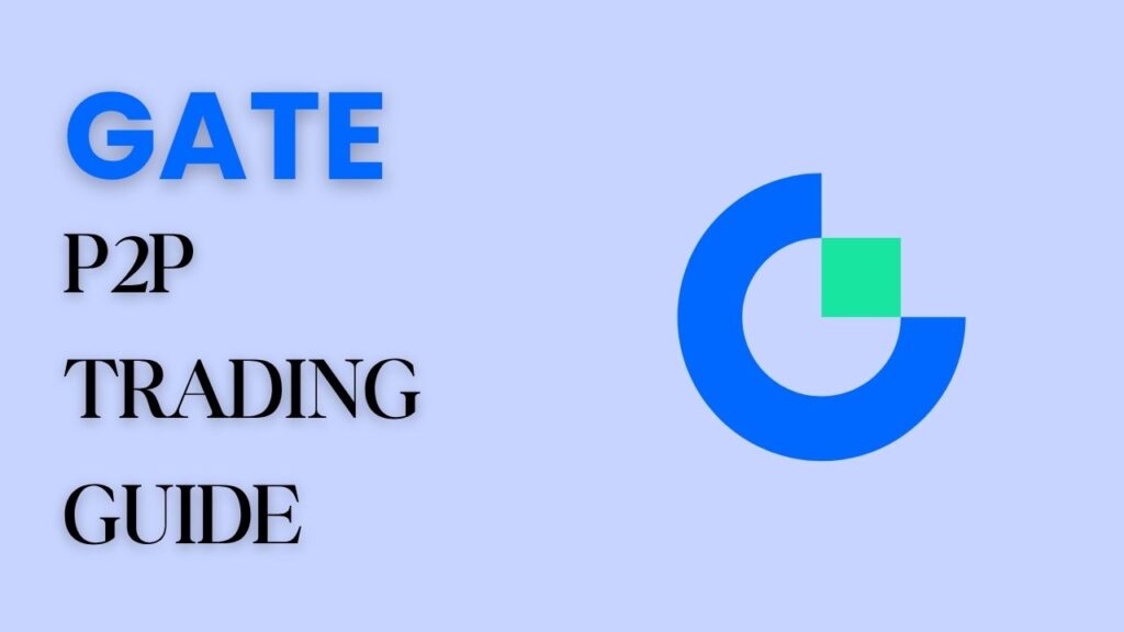 Gate P2P Trading