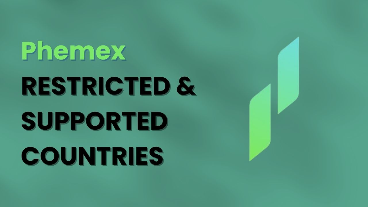 Phemex 受限国家和支持国家[2026]