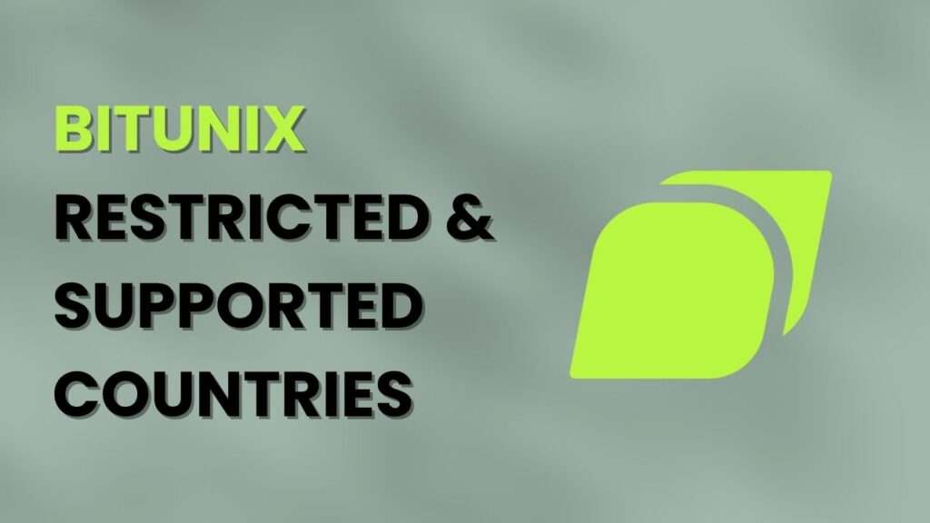 Bitunix Restricted and Supported Countries
