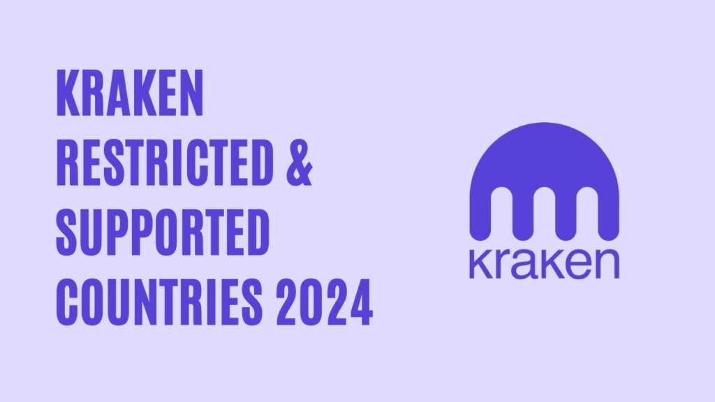 Kraken Restricted & Supported Countries 2024