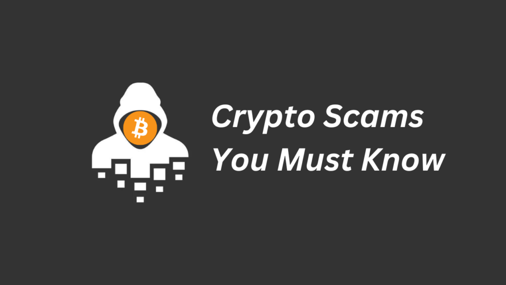 Crypto Scams You Must Know
