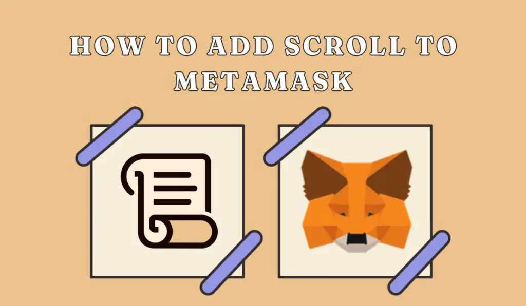 How to Add Scroll to MetaMask