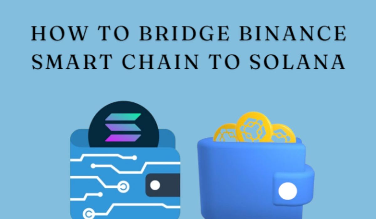 How to Bridge from Binance Smart Chain to Solana - CryptoWinRate