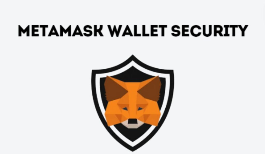 How to Ensure MetaMask Wallet Security