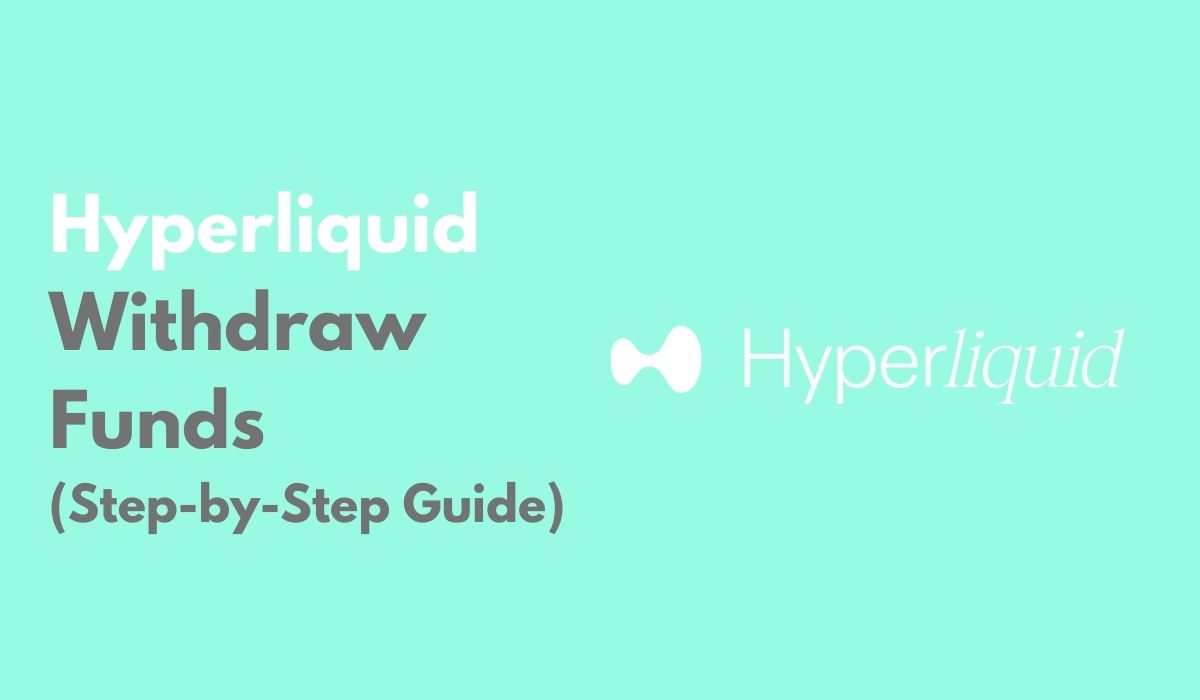 Hyperliquid から資金を引き出す方法: ステップバイステップガイド