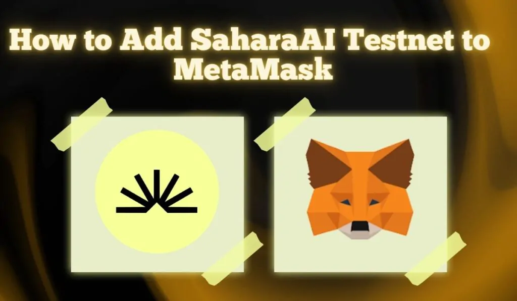 Add to Sahara AI to MetaMask