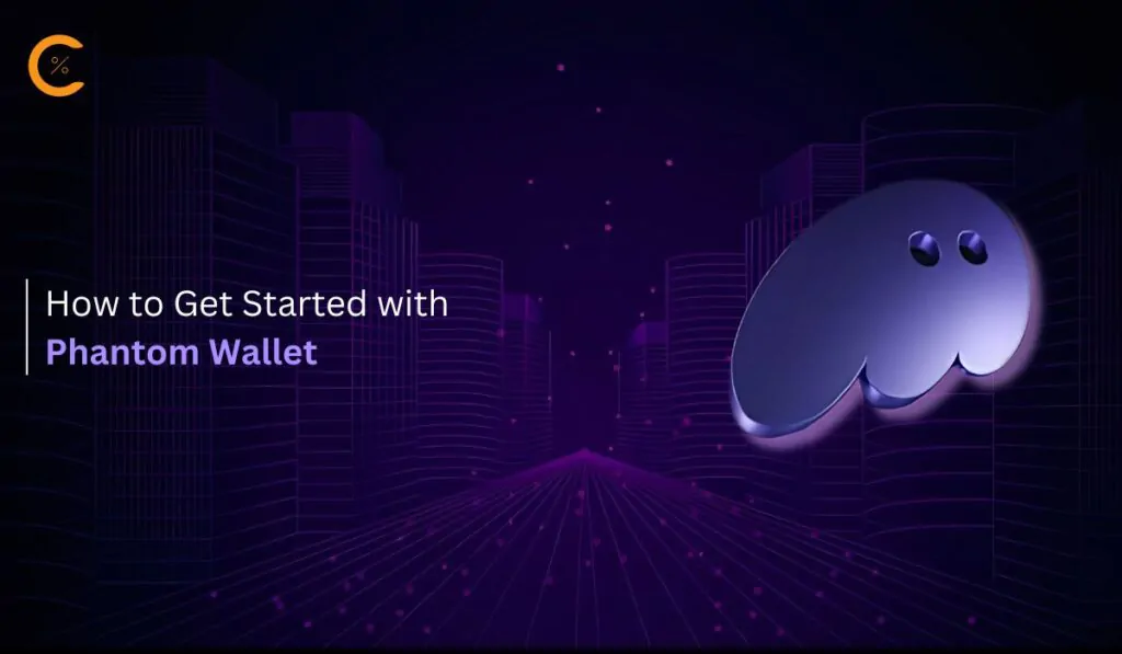 How to Get Started with Phantom Wallet