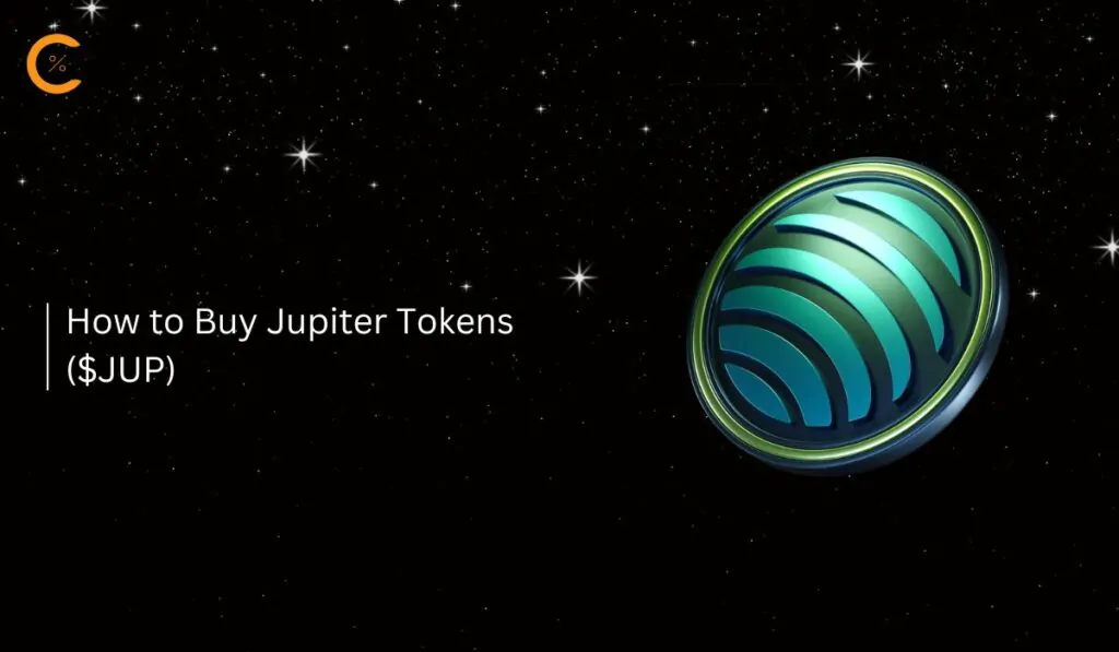 How to Buy Jupiter Tokens ($JUP)