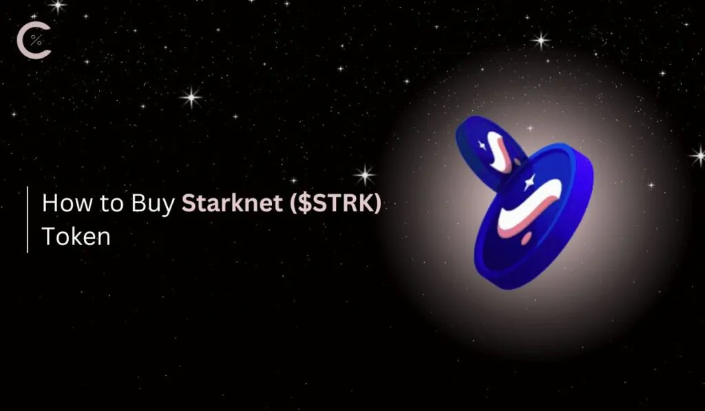 How to Buy Starknet ($STRK) Token