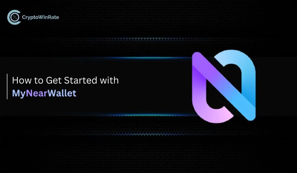 How to Get Started with MyNearWallet