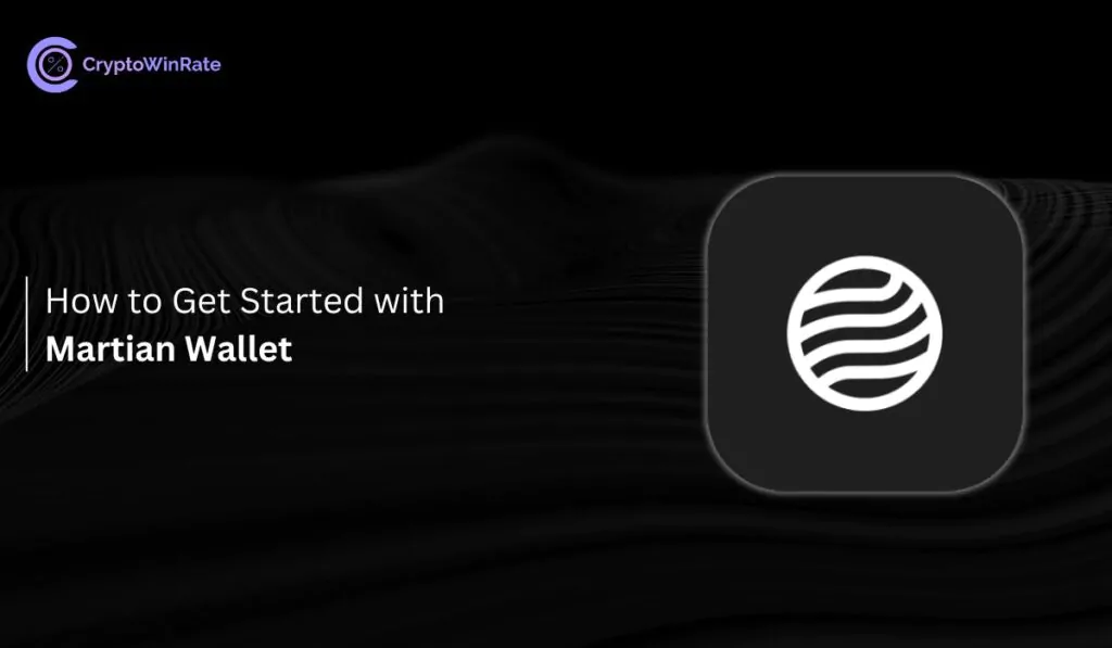 How to Get Started with Martian Wallet
