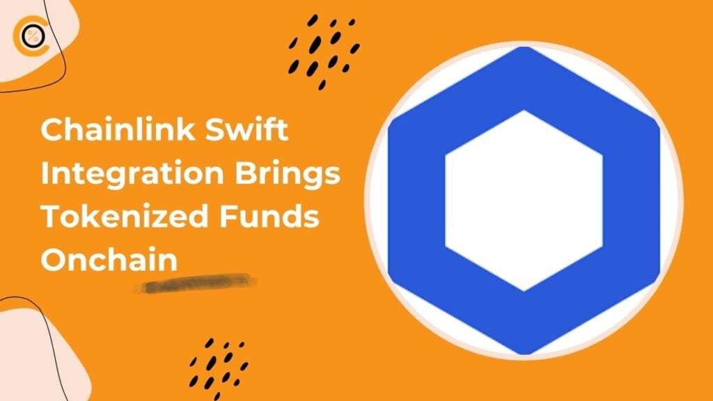 Chainlink Swift Integration Brings Tokenized Funds Onchain