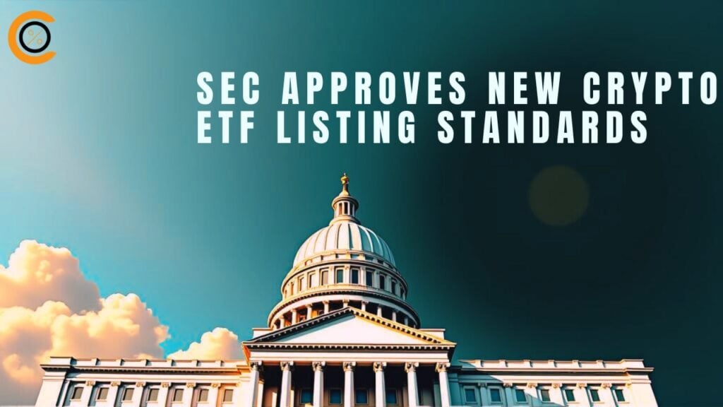 SEC Approves Generic Listing Standards for Crypto ETPs