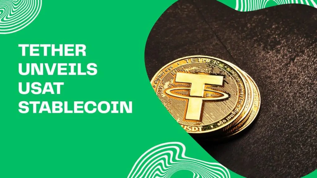 Tether Unveils USAT Stablecoin