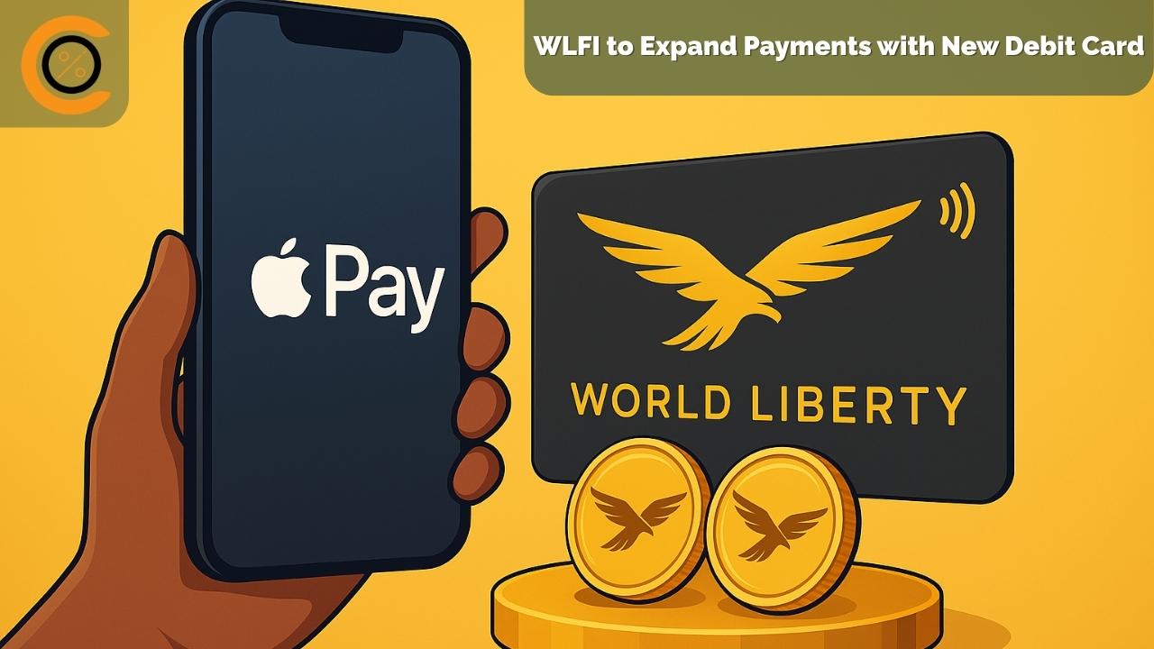 World Liberty Financial Promises Debit Card Launch and Apple Pay Integration