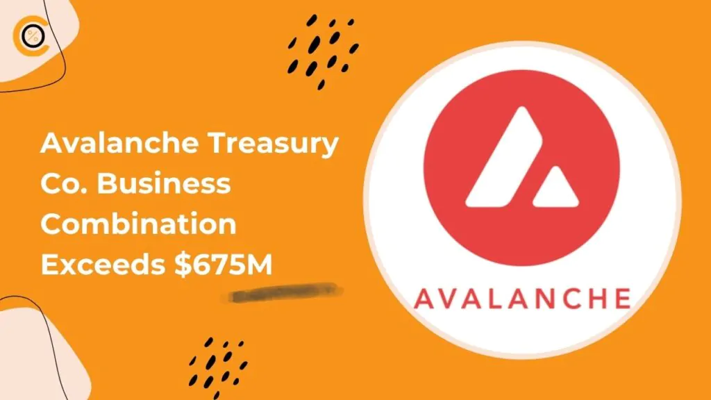 Avalanche Treasury Co. Business Combination Exceeds $675M