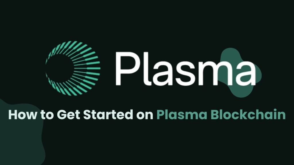 Get Started on Plasma Blockchain