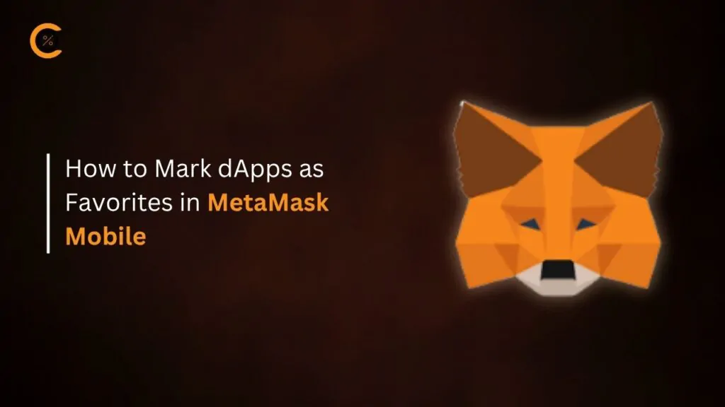 How to Mark dApps as Favorites in MetaMask Mobile (2025)