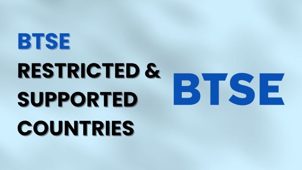 BTSE Restricted and Supported Countries list