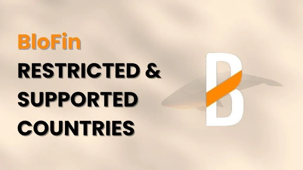 BloFin restricted and supported countries