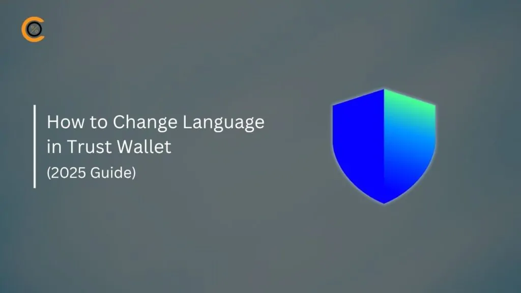 How to Change Language in Trust Wallet (2025 Guide)
