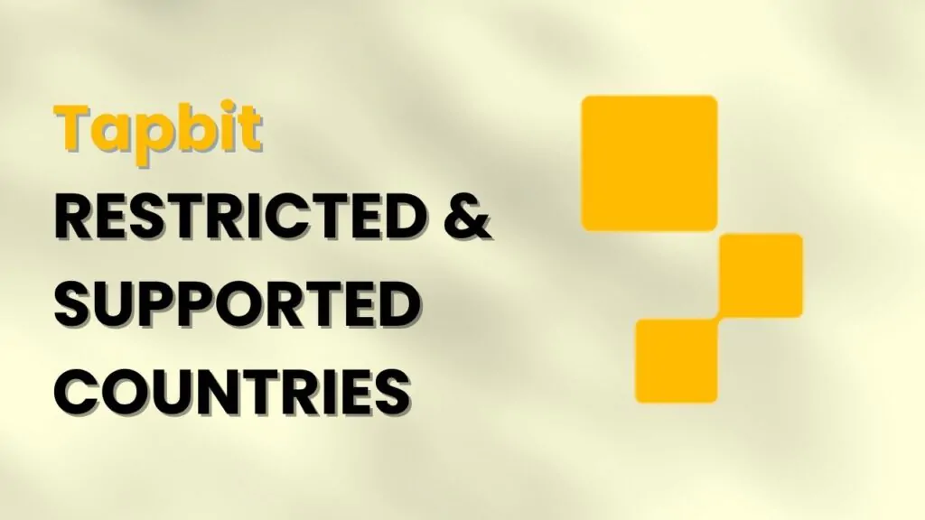 Tapbit Restricted and Supported Countries