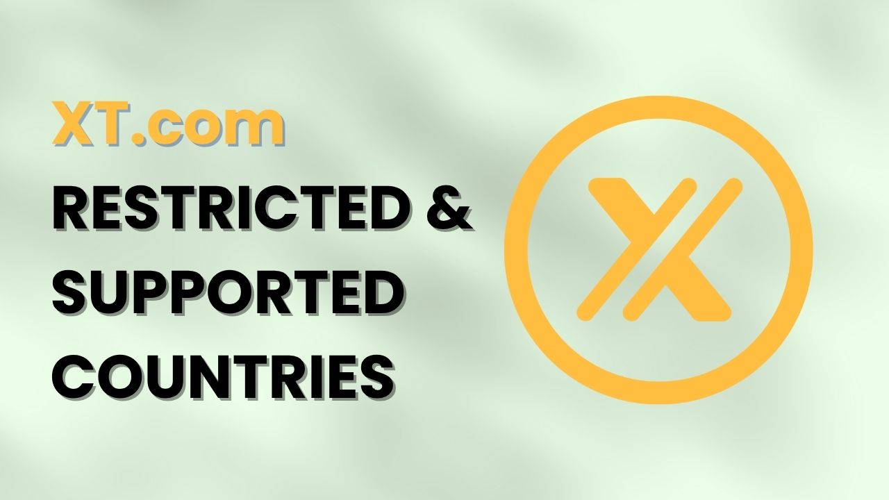 XT.com 受限和支持的国家/地区[2025]