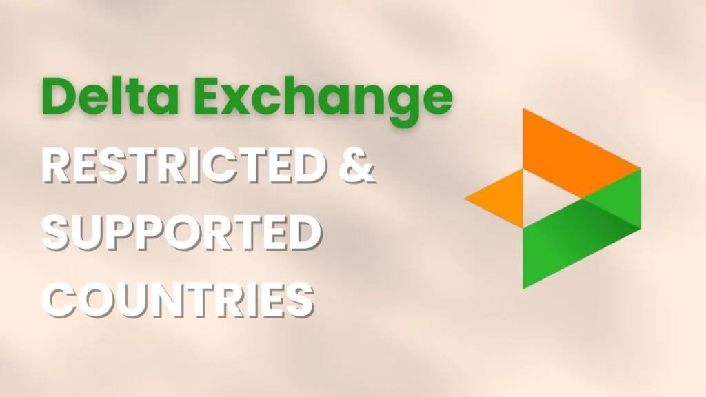 Delta Exchange Restricted and Supported Countries