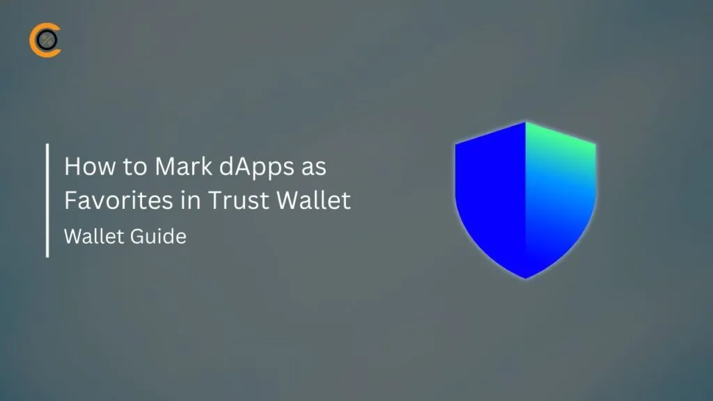 How to Mark dApps as Favorites in Trust Wallet