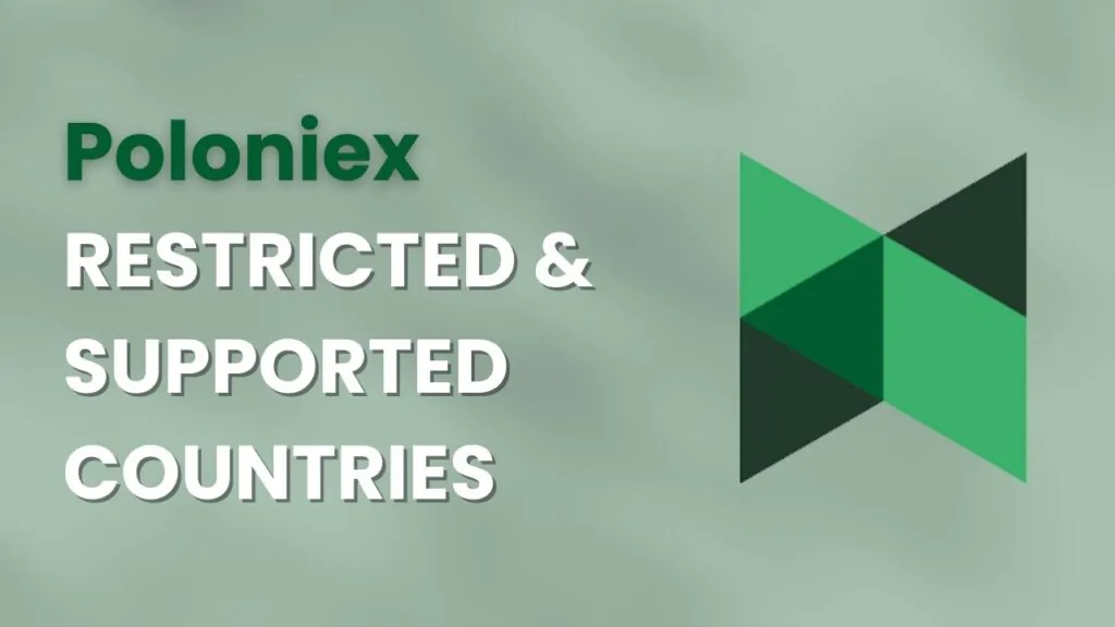 Poloniex Restricted and Supported Countries